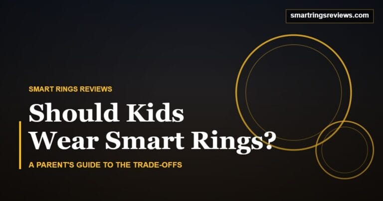 Should Kids Wear Smart Rings? A Parent's Guide: featured image