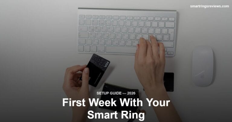 The First Week with Your New Smart Ring: What to Set Up and What to Ignore