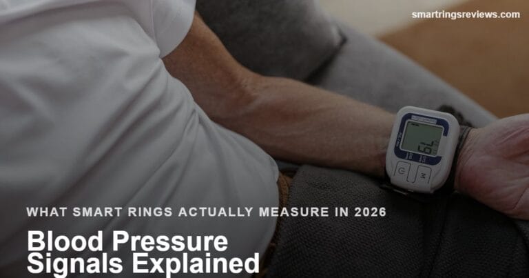 Smart Ring Blood Pressure Monitoring: What “Blood Pressure Signals” Actually Measures — and What It Doesn’t